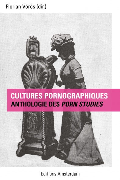 editions-amsterdam-cultures-pornographiques-florian-voros