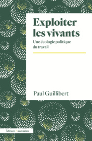 Couverture Exploiter les vivants de Paul Guillibert