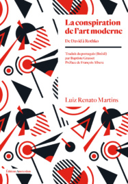 Première de couverture La Conspiration de l'art Moderne de Luiz Renato Martins